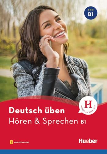 Deutsch üben - Hören & Sprechen B1: Buch mit Audios online Deutsch üben - Hören & Sprechen B1: Buch mit Audios online