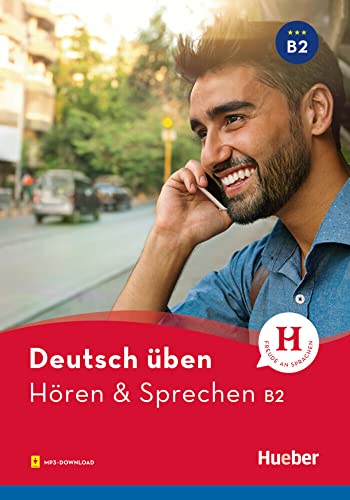 Hören & Sprechen B2: Buch mit Audios online (Deutsch üben - Hören & Sprechen) von Hueber