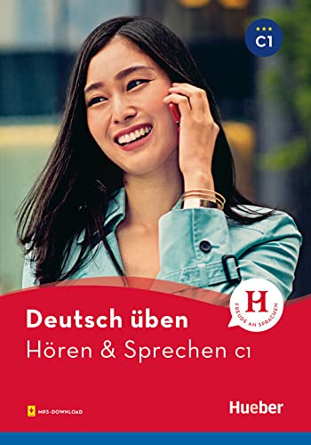 Hören & Sprechen C1: Buch mit Audios online (Deutsch üben - Hören & Sprechen) von Hueber