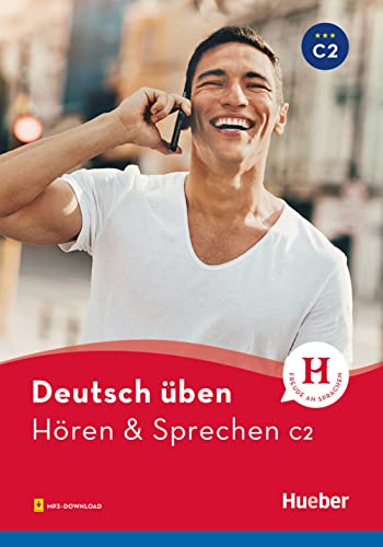 Hören & Sprechen C2: Buch mit Audios online (Deutsch üben - Hören & Sprechen) von Hueber Verlag