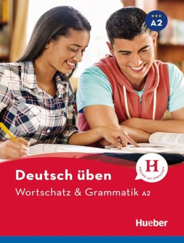 Wortschatz & Grammatik A2: Buch (Deutsch üben - Wortschatz & Grammatik) von Hueber Verlag GmbH