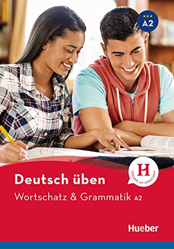 Wortschatz & Grammatik A2: Buch (Deutsch üben - Wortschatz & Grammatik) von Hueber
