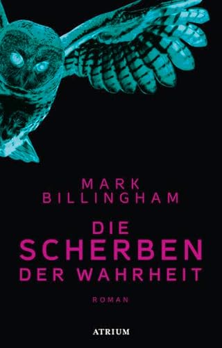Die Scherben der Wahrheit: Roman Die Scherben der Wahrheit: Roman