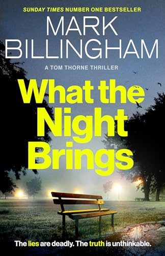 What the Night Brings: The most shocking, gripping Tom Thorne thriller yet (Tom Thorne Novels) von Sphere