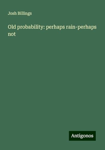 Old probability: perhaps rain-perhaps not von Antigonos Verlag