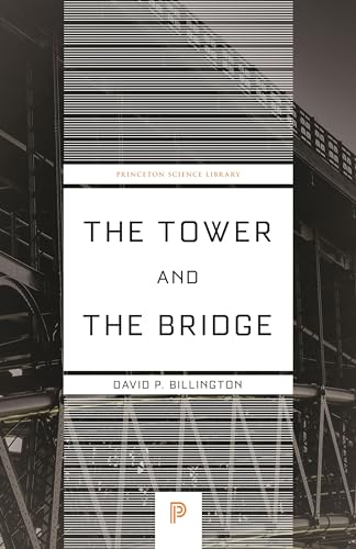 The Tower and the Bridge: The New Art of Structural Engineering (Princeton Science Library, 127) von Princeton University Press