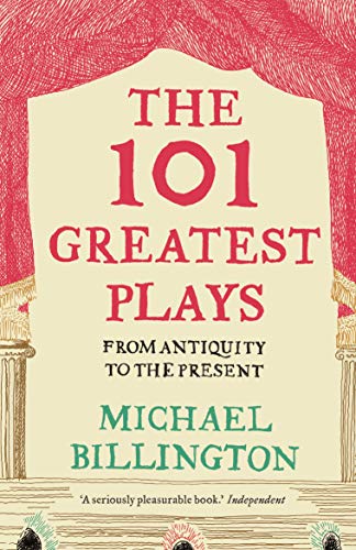 The 101 Greatest Plays: From Antiquity to the Present von Guardian Faber Publishing
