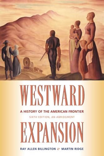 Westward Expansion: A History of the American Frontier von University of New Mexico Press