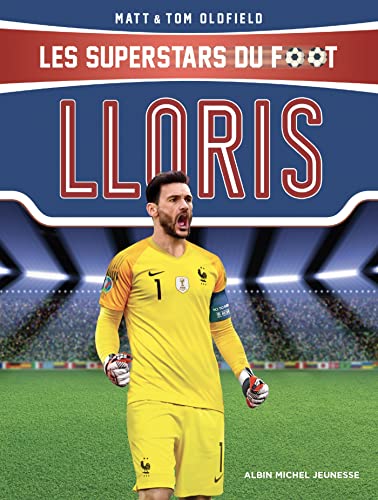 Hugo Lloris: Les superstars du foot Hugo Lloris: Les superstars du foot