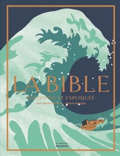 La Bible racontée et expliquée La Bible racontée et expliquée