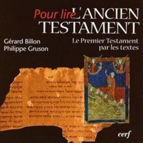 POUR LIRE L'ANCIEN TESTAMENT: Le Premier Testament par les textes