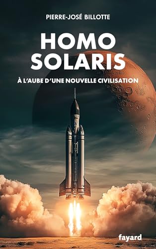 Homo solaris: À l'aube d'une nouvelle humanité von FAYARD