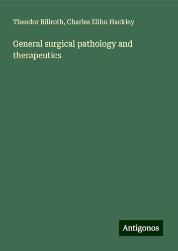 General surgical pathology and therapeutics