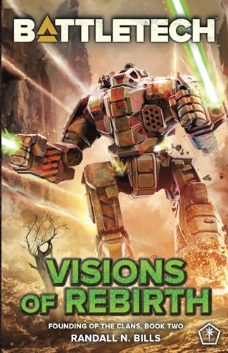 BattleTech: Visions of Rebirth (Founding of the Clans, Book Two) von InMediaRes Productions