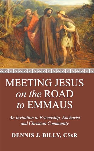 Meeting Jesus on the Road to Emmaus: An Invitation to Friendship, Eucharist and Christian Community von Wipf and Stock