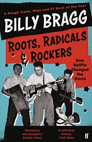 Roots, Radicals and Rockers: How Skiffle Changed the World von Faber & Faber