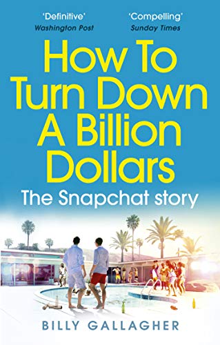 How to Turn Down a Billion Dollars: The Snapchat Story von Virgin Books
