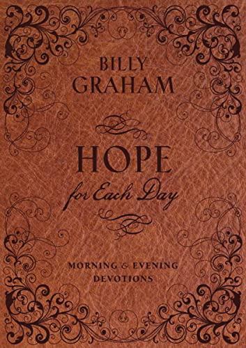 Hope for Each Day Morning and Evening Devotions: Words of Wisdom and Faith (730 Daily Devotions) Hope for Each Day Morning and Evening Devotions: Words of Wisdom and Faith (730 Daily Devotions)