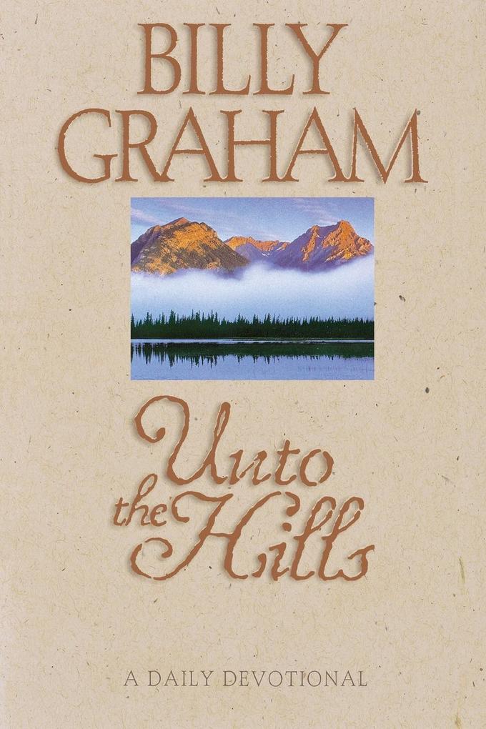 Unto the Hills von Thomas Nelson Publishing