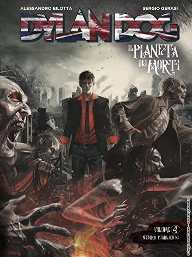 Dylan Dog. Il pianeta dei morti. Nemico pubblico n. 1 (Vol. 4) von Sergio Bonelli Editore
