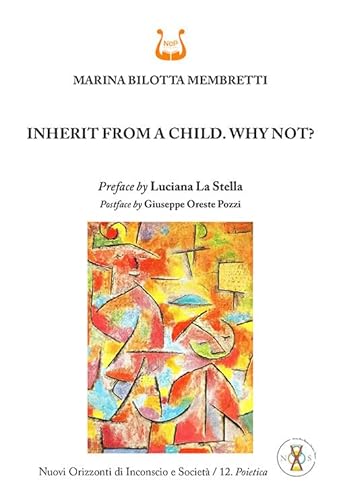 Inherit from a child. Why not? Nuova ediz. Inherit from a child. Why not? Nuova ediz. von NeP edizioni