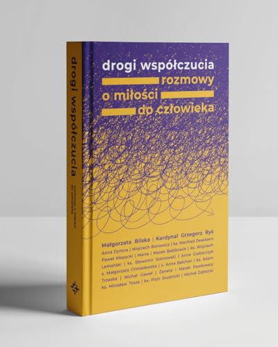 Drogi współczucia.: Rozmowy o miłości do człowieka Drogi współczucia.: Rozmowy o miłości do człowieka von Święty Wojciech