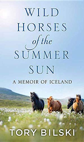 Wild Horses of the Summer Sun: A Memoir of Iceland (Center Point Platinum Nonfiction) von CenterPoint