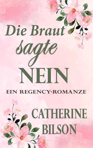 Die Braut sagte Nein Die Braut sagte Nein von Independently published