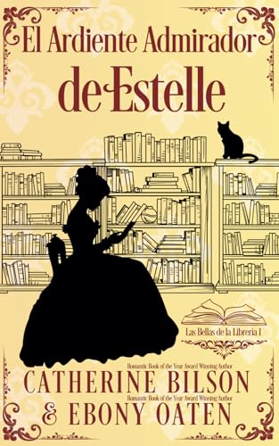 El Ardiente Admirador de Estelle: Las Bellas de la Librería Libro 1 El Ardiente Admirador de Estelle: Las Bellas de la Librería Libro 1 von Independently published