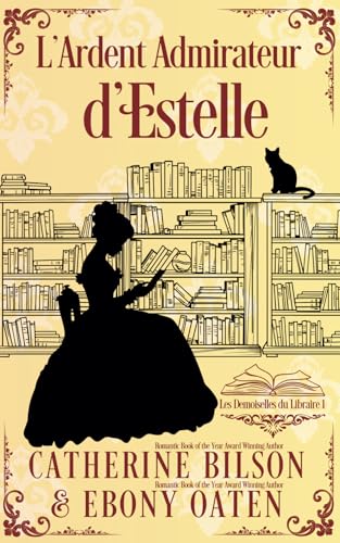 L’Ardent Admirateur d’Estelle: Les Demoiselles du Libraire Tome 1 L’Ardent Admirateur d’Estelle: Les Demoiselles du Libraire Tome 1 von Independently published