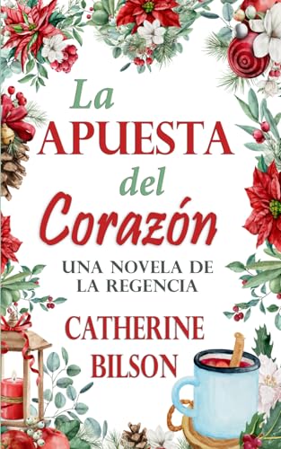 La Apuesta del Corazón: Una Novela de la Regencia (Festejos Románticos, Band 4) von Independently published