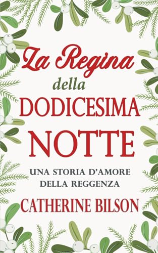 La Reine de la Douzième Nuit: Une Romance Régence (Amours en Fête, Band 5) von Independently published