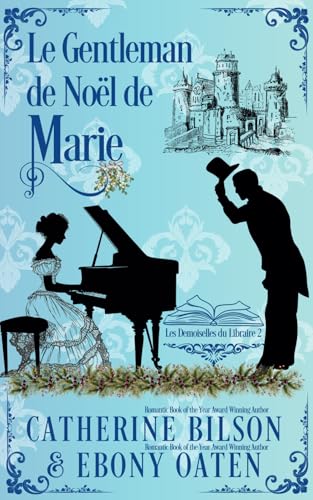 Le Gentleman de Noël de Marie: Les Demoiselles du Libraire Tome 2 Le Gentleman de Noël de Marie: Les Demoiselles du Libraire Tome 2 von Independently published
