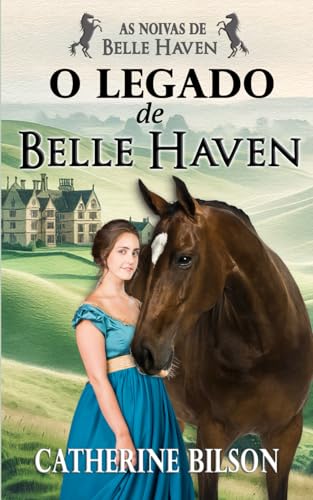 O Legado de Belle Haven: As Noivas de Belle Haven Prequela O Legado de Belle Haven: As Noivas de Belle Haven Prequela von Independently published