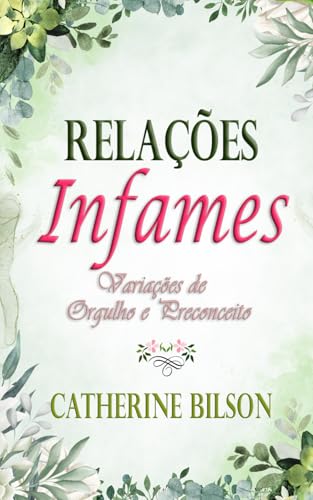 Relações Infames: Uma Variação de Orgulho e Preconceito (Variações de Orgulho e Preconceito) von Independently published