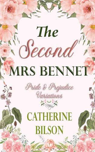 The Second Mrs. Bennet: A Pride & Prejudice Variation (Pride & Prejudice Variations) von Shenanigans Press