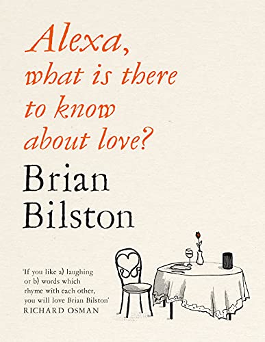 Alexa, What Is There to Know About Love?: A Hilarious and Moving Poetry Collection von Picador