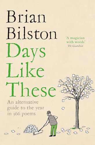 Days Like These: An Alternative Guide to the Year in 366 Poems von Picador