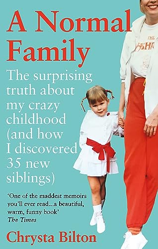 A Normal Family: The Surprising Truth About My Crazy Childhood (And How I Discovered 35 New Siblings) von Monoray