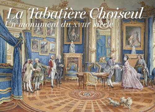 La Tabatière Choiseul: Un monument du XVIIIe siècle La Tabatière Choiseul: Un monument du XVIIIe siècle von FATON
