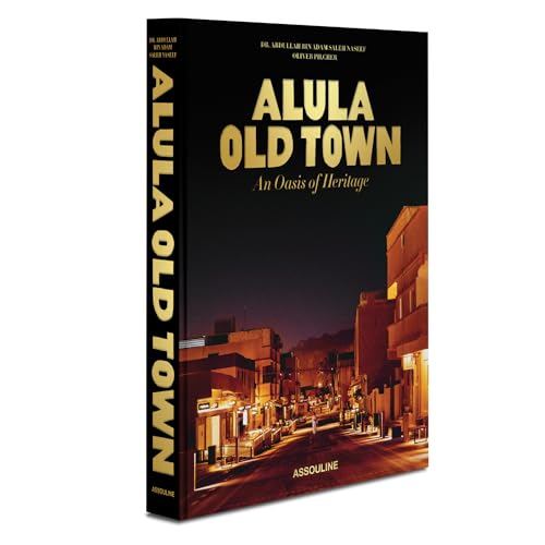 AlUla Old Town: An Oasis of Heritage von ASSOULINE
