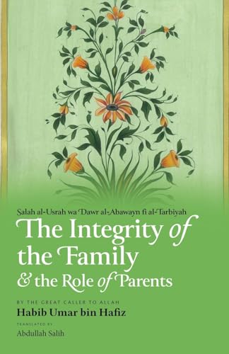 The Integrity of the Family & the Role of Parents von Imam Ghazali Publishing