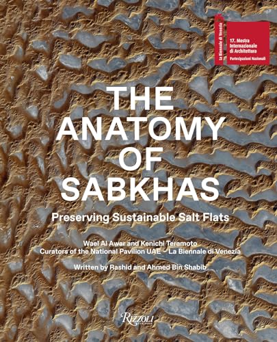 The Anatomy of Sabkhas: Preserving Sustainable Salt Flats von Rizzoli