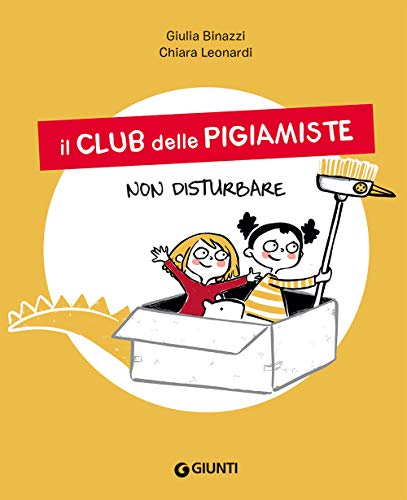 Non disturbare. Il club delle pigiamiste. Ediz. a colori von Giunti Editore