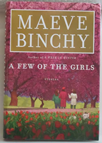 A Few of the Girls: Stories A Few of the Girls: Stories