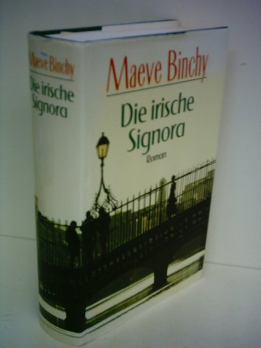 Die irische Signora: Roman Die irische Signora: Roman