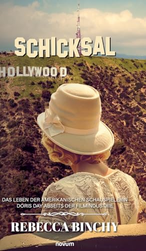 Schicksal Hollywood: Das Leben der amerikanischen Schauspielerin Doris Day abseits der Filmindustrie Schicksal Hollywood: Das Leben der amerikanischen Schauspielerin Doris Day abseits der Filmindustrie