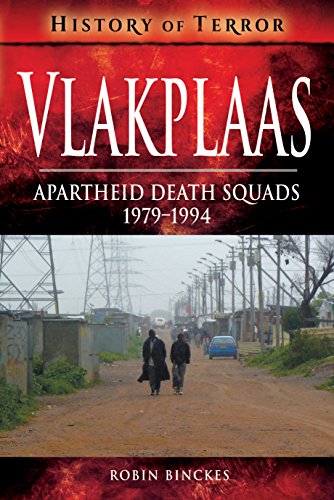 Vlakplaas: Apartheid Death Squads: 1979-1994 (History of Terror)