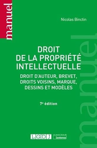 Droit de la propriété intellectuelle: Droit d'auteur, brevet, droits voisins, marque, dessins et modèles (2022)