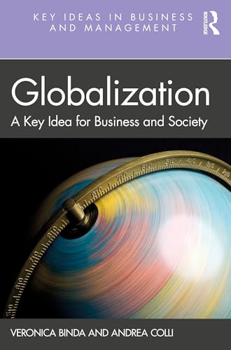 Globalization: A Key Idea for Business and Society (Key Ideas in Business and Management)